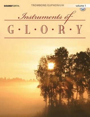 Instruments of Glory Vol. 1 - Trombone/Euphonium Book and CD