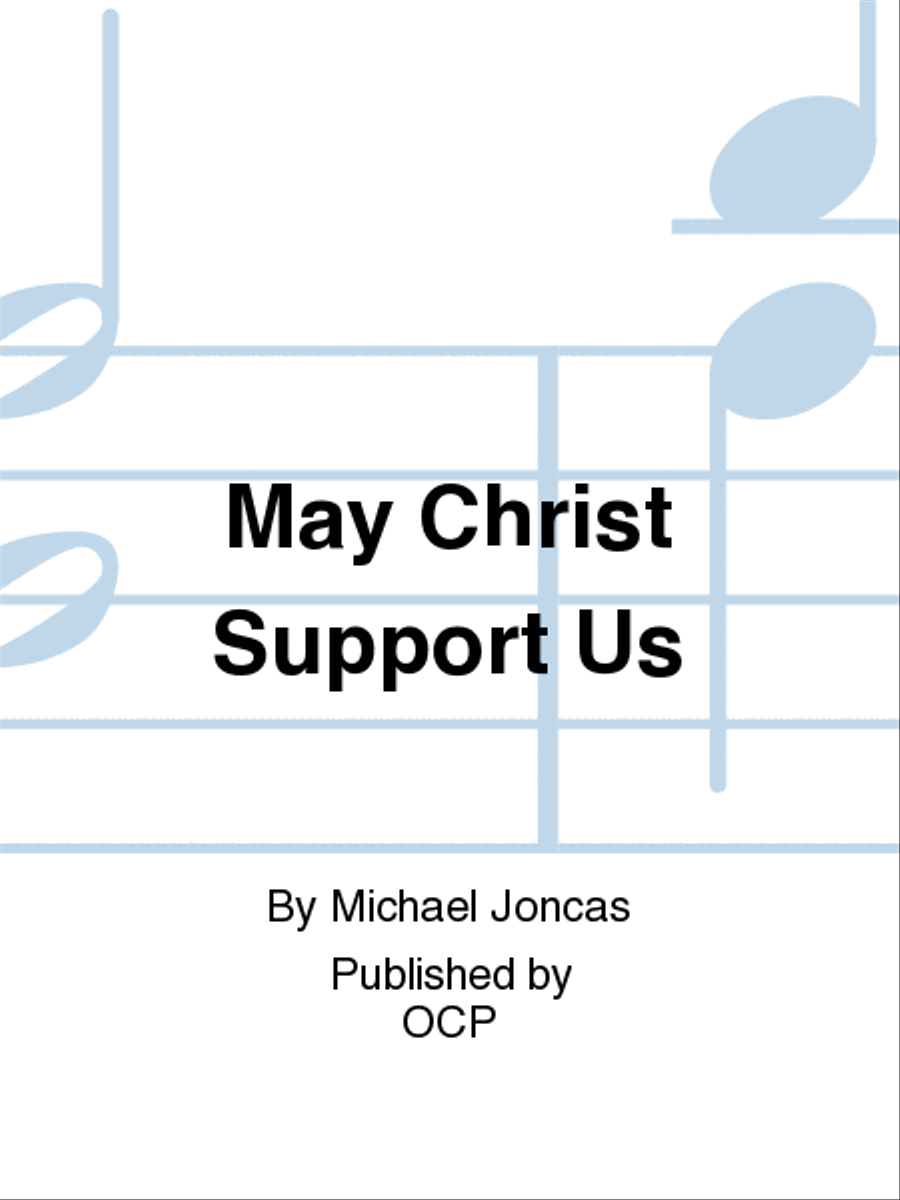 May Christ Support Us May Christ Support Us Choir scores gallery preview page 1
