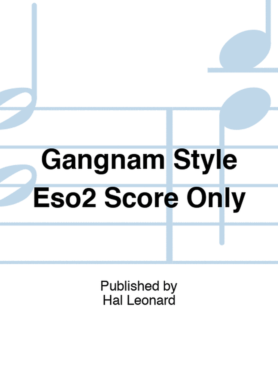 Gangnam Style Eso2 Score Only