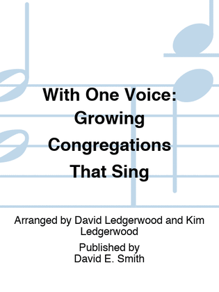 With One Voice: Growing Congregations That Sing