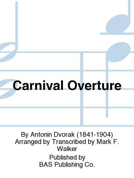Antonin Dvorak : Carnival Overture
