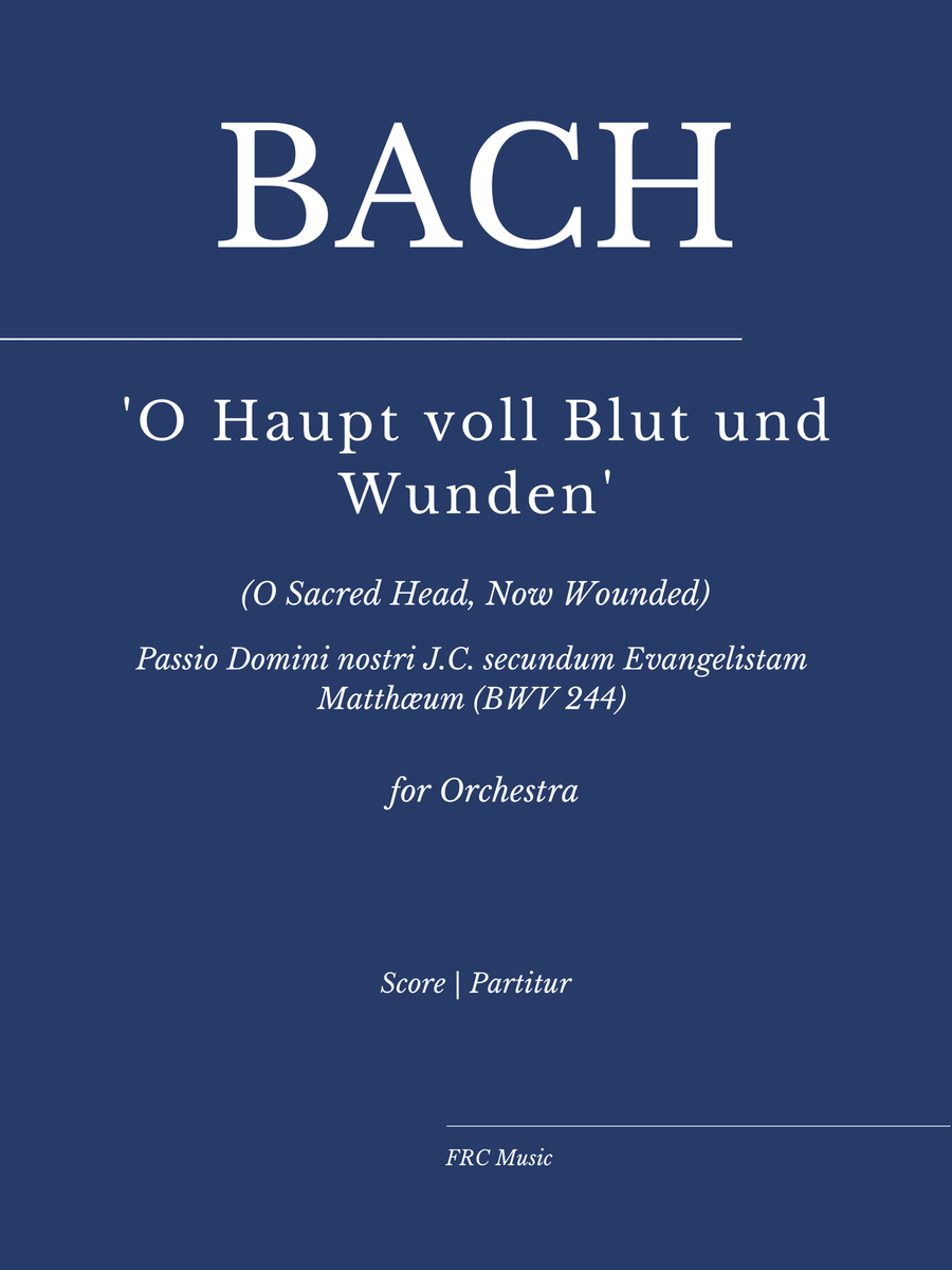 'O Haupt voll Blut und Wunden' (O Sacred Head, Now Wounded) for Choir and Orchestra Choir scores gallery preview page 1