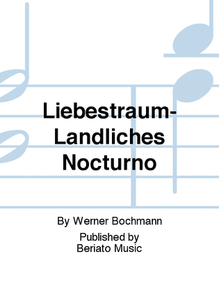 Liebestraum-Ländliches Nocturno