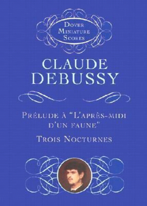 Debussy - Prelude A Lapres Midi/3 Nocturnes Study Score