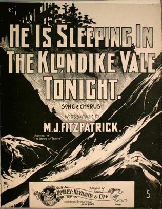 He is Sleeping in the Klondike Vale Tonight. Song & Chorus