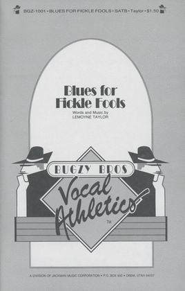 Blues For Fickle Fools - SATB