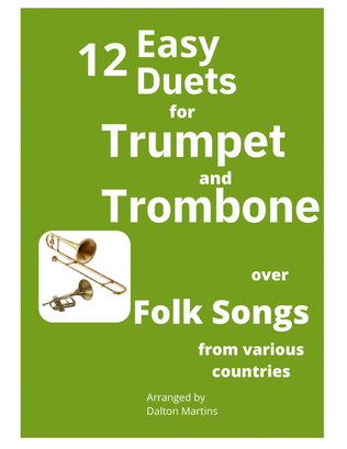 12 Easy Duets for Trumpet Bb and Trombone (over folk songs from different countries)