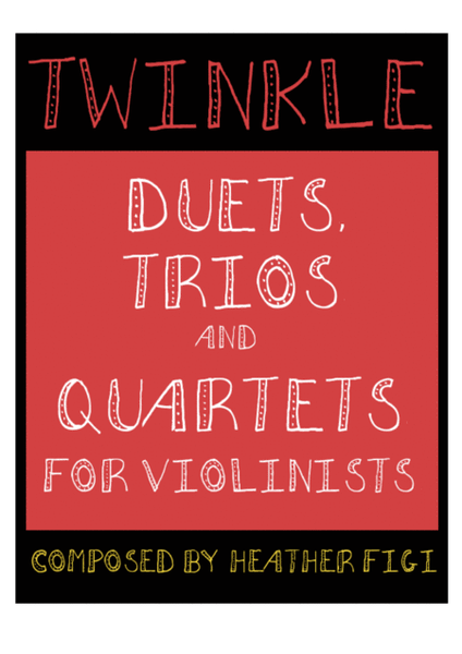Twinkle: Duets, Trios and Quartets by Heather Figi