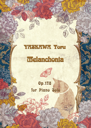 Melanchonia for piano solo, Op.178