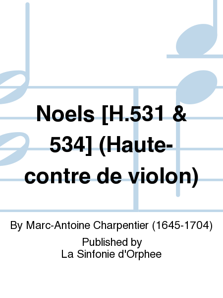 Noels [H.531 & 534] (Haute-contre de violon)