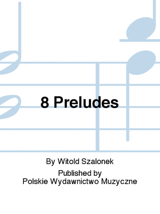 8 Preludes