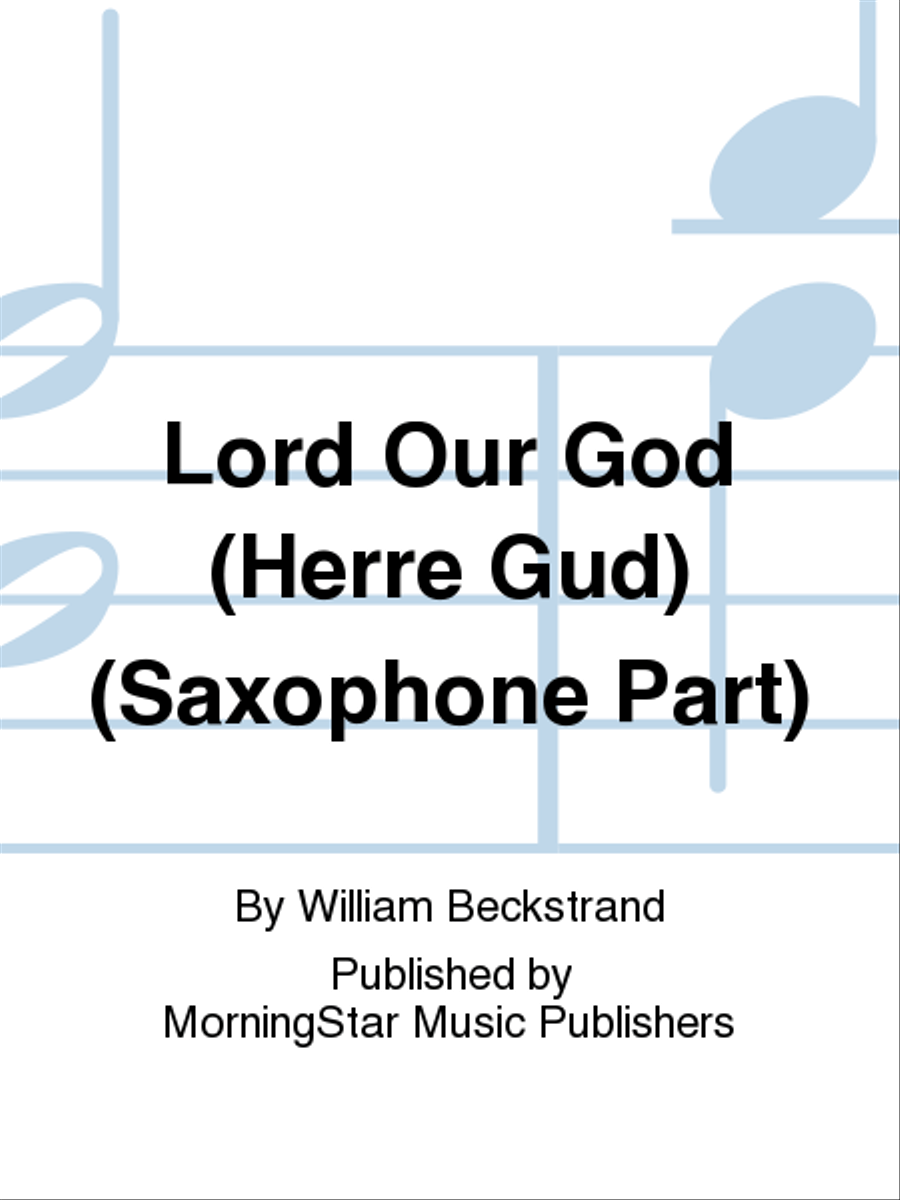 Lord Our God (Herre Gud) (Soprano Saxophone Part) Choir scores gallery preview page 1