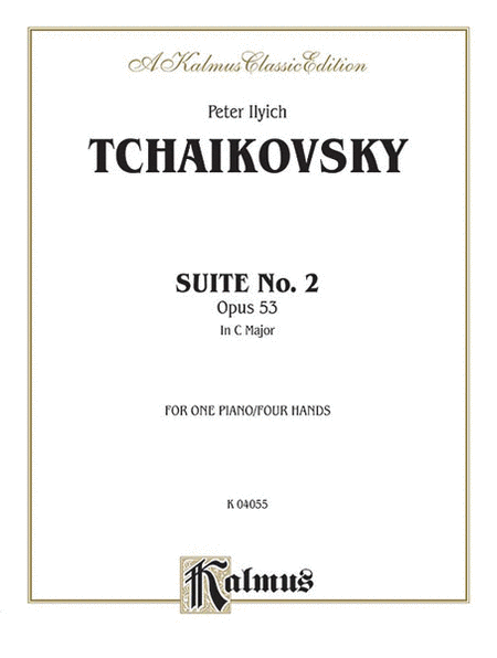 Peter Ilyich Tchaikovsky: Suite No. 2 in C Major, Op. 53