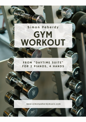 Book cover for Gym Workout for 2 pianos, 4 hands by Simon Peberdy, from Daytime Suite