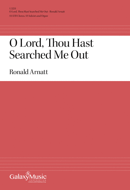 O Lord, Thou Hast Searched Me Out