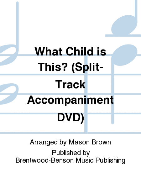 What Child is This? (Split-Track Accompaniment DVD)