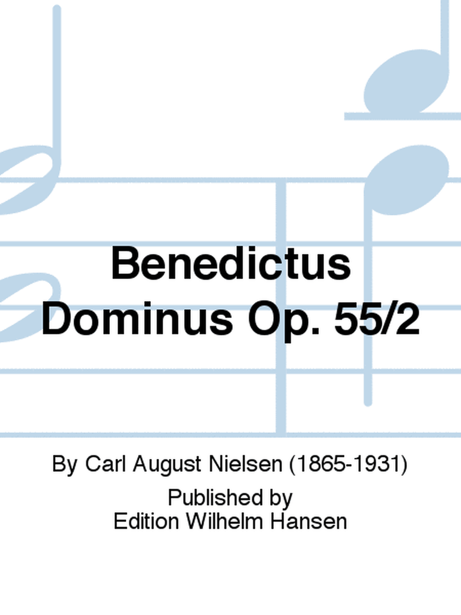 Benedictus Dominus Op. 55/2