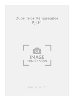 Duos Trios Renaissance Pj491