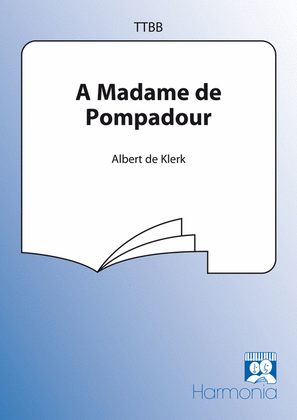 A Madame de Pompadour
