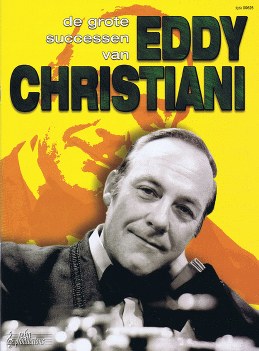 Eddy Christiani: Grootste Successen