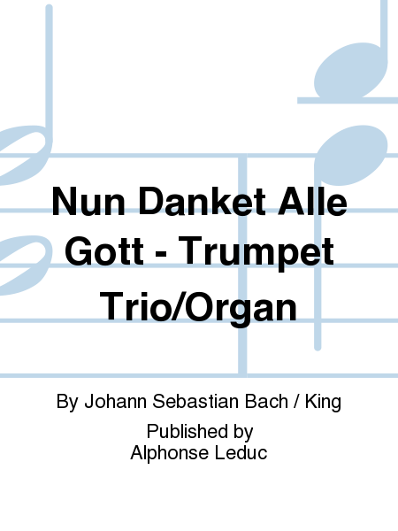 Nun Danket Alle Gott - Trumpet Trio/Organ