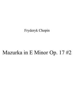 Mazurka in E Minor Op. 17 #2
