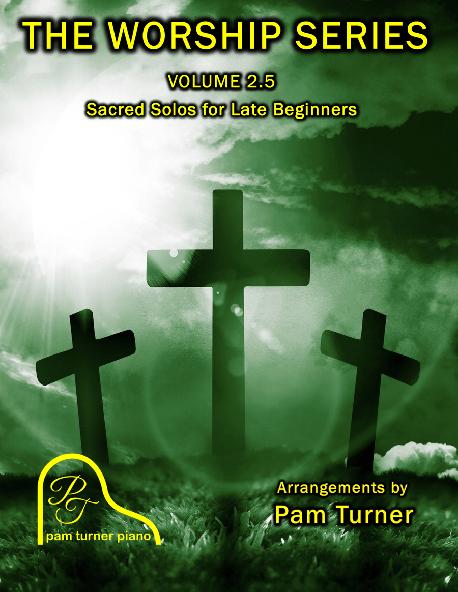 The Worship Series Volume 2.5 (Sacred Piano Solos for Late Beginners) Easy Piano scores gallery preview page 1