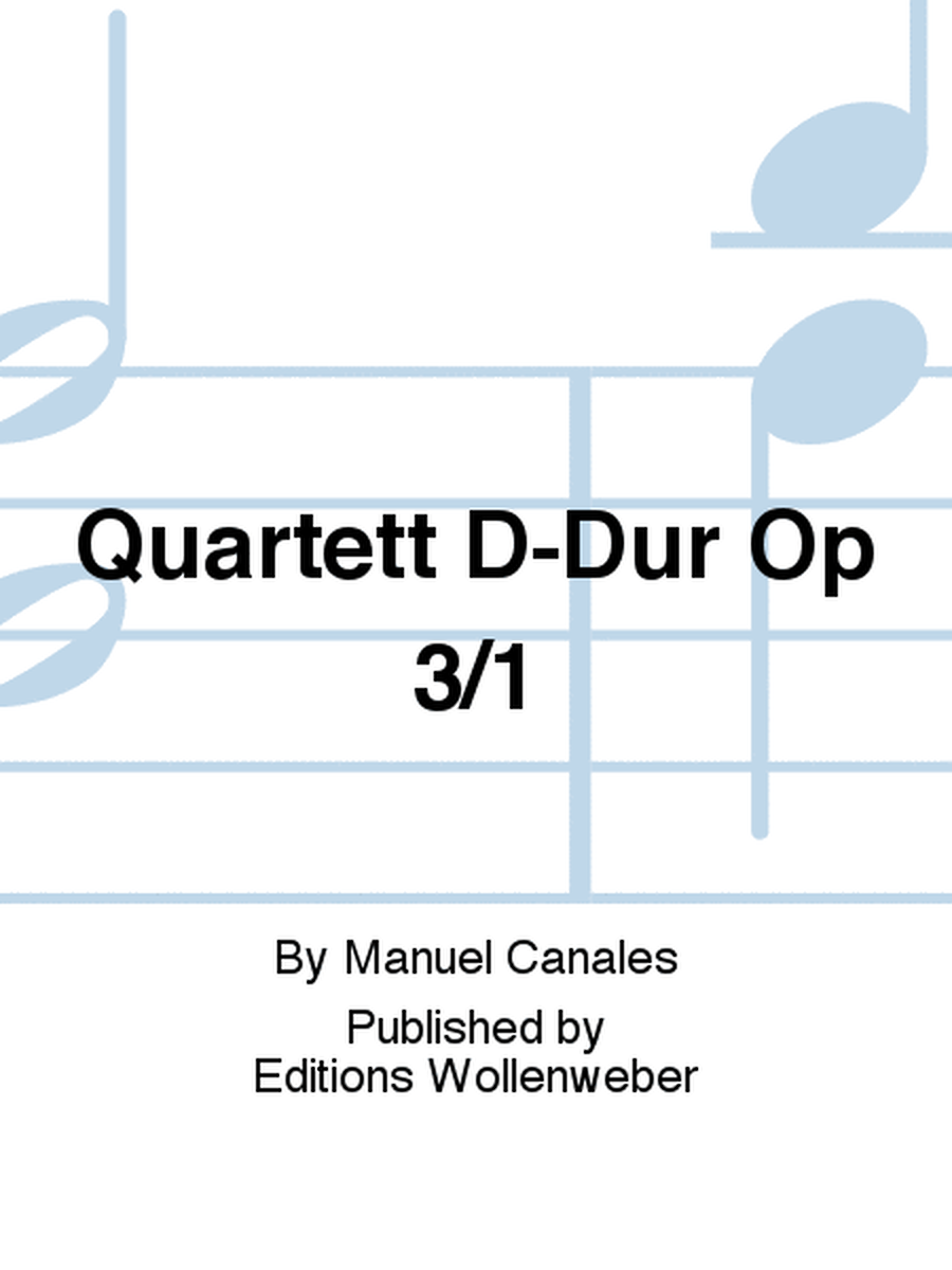 Quartett D-Dur Op 3/1
