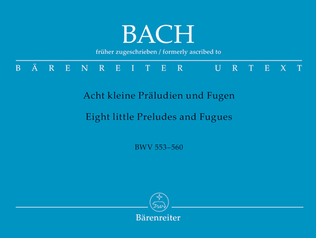 Eight Little Preludes & Fugues - Formerly Attributed To Johann Sebastian Bach