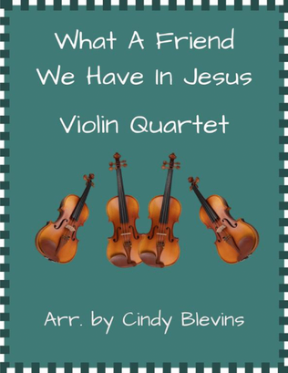 What A Friend We Have In Jesus, Violin Quartet