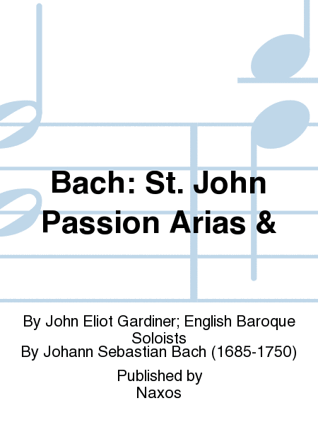 Bach: St. John Passion Arias &