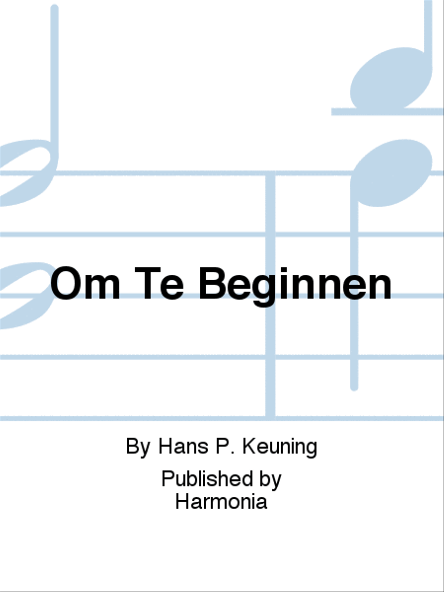 Om Te Beginnen