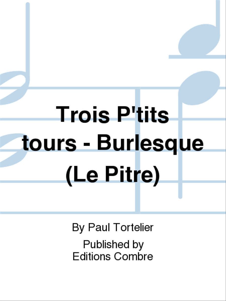 Trois P'tits tours - Burlesque (Le Pitre) Piano Accompaniment scores gallery preview page 1