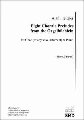 Eight Chorale Preludes from the Orgelbüchlein