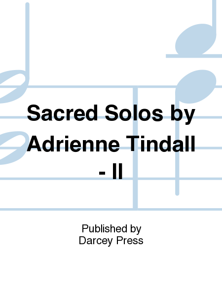 Sacred Solos by Adrienne Tindall - II