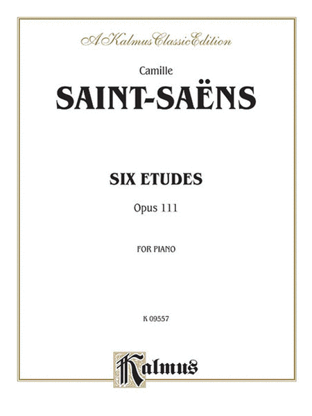 Camille Saint-Saens : Six Etudes, Op. 111