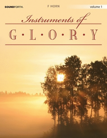 Instruments of Glory Vol. 1