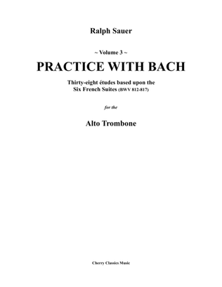 Practice With Bach for The Alto Trombone, Volume 3