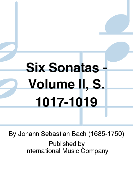 Six Sonatas: Volume II, BWV1017-1019 (DAVID)