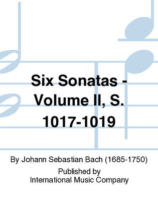 Book cover for Six Sonatas: Volume II, S. 1017-1019