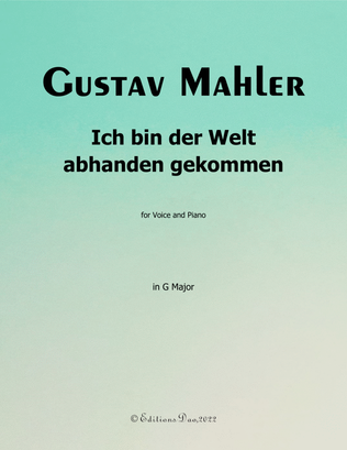 Ich bin der Welt abhanden gekommen, by Mahler, in G Major
