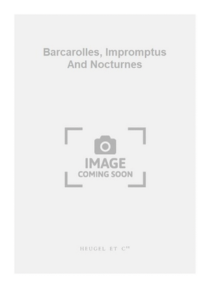 Book cover for Barcarolles, Impromptus And Nocturnes