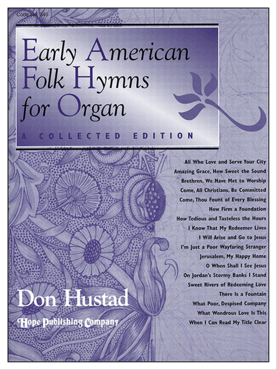 Early American Folk Hymns for Organ (A Collected Edition)