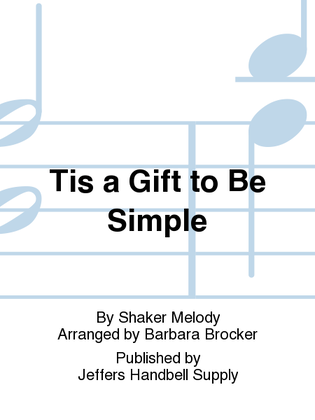 Tis a Gift to Be Simple
