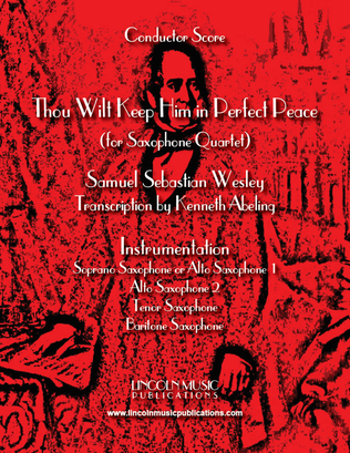 Thou Wilt Keep Him in Perfect Peace (for Saxophone Quartet SATB or AATB)