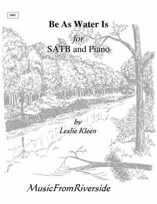Be As Water Is for SATB and piano