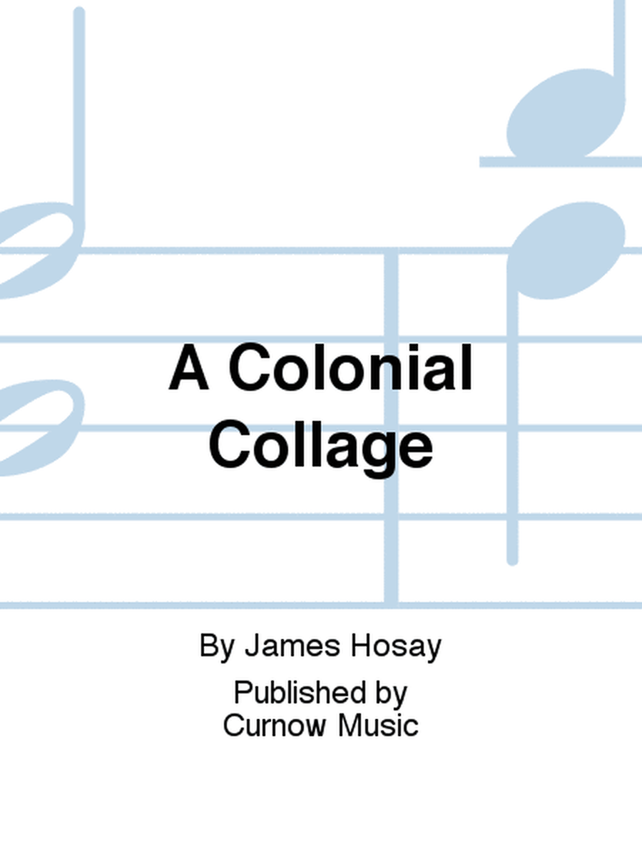A Colonial Collage