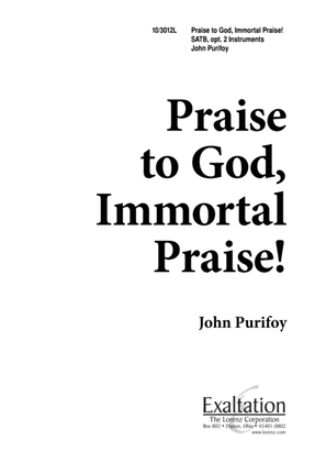 Book cover for Praise to God, Immortal Praise!