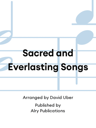 Book cover for Sacred and Everlasting Songs