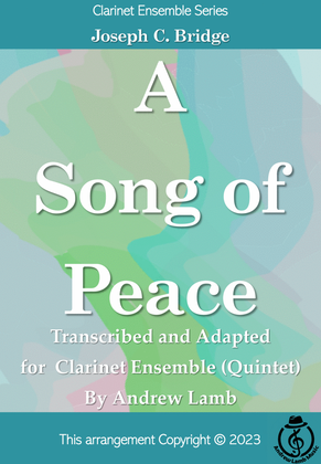 Joseph C. Bridge | A Song of Peace (arr. for Clarinet Quintet)